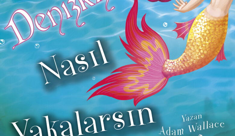 Bir Deniz K  z  n   Nas  l Yakalars  n